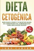 Dieta Cetog?nica: Gu?a Paso a Paso y 70 Recetas Bajas en Carbohidratos, Comprobadas para Adelgazar R?pido (Libro en Espa?ol/Ketogenic Di