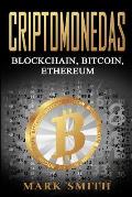 Criptomonedas: Blockchain, Bitcoin, Ethereum (Libro en Espa?ol/Cryptocurrency Book Spanish Version)