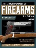 2021 Standard Catalog of Firearms The Collectors Price & Reference Guide 31st Edition
