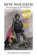 Boy Soldier: Recollections of World War II