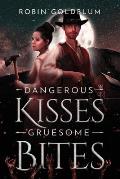 Dangerous Kisses, Gruesome Bites: A Wild West Horror Romance