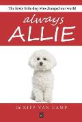 Always Allie: The feisty little dog who changed our world