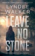 Leave No Stone A Faith McClellan Novel