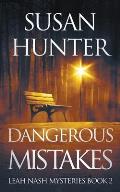 Dangerous Mistakes: Leah Nash Mysteries Book 2