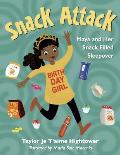 Snack Attack: Maya and Her Snack Filled Sleepover