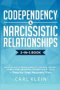 Codependency and Narcissistic Relationships: Discover How to Recover, Protect and Heal Yourself after a Toxic Abusive Relationship in Just 7 Days + St