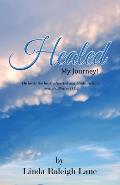 Healed: My Journey!
