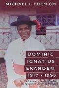 Dominic Ignatius Ekandem 1917-1995
