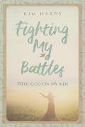 Fighting My Battles with God on My Side