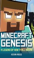 Minecraft: Genesis: A Legend of How It All Began: An Unofficial Minecraft Novel
