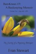 BeesKnees #5: A Beekeeping Memoir