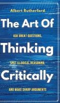 The Art of Thinking Critically