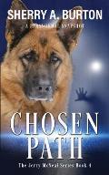 Chosen Path: Join Jerry McNeal And His Ghostly K-9 Partner As They Put Their Gifts To Good Use.