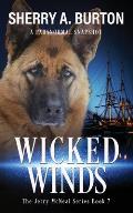 Wicked Winds: Join Jerry McNeal And His Ghostly K-9 Partner As They Put Their Gifts To Good Use.