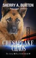 Chesapeake Chaos: Join Jerry McNeal And His Ghostly K-9 Partner As They Put Their Gifts To Good Use.
