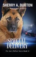 Special Delivery: Join Jerry McNeal And His Ghostly K-9 Partner As They Put Their Gifts To Good Use.
