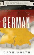 German: A Complete Guide for German Language Learning Including German Phrases, German Grammar and German Short Stories for Be