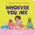 Whoever You Are A Baby Book on Love & Gender