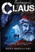 Claus (Large Print Edition): Legend of the Fat Man