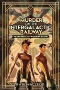Murder on the Intergalactic Railway: A Ritchie and Fitz Sci-Fi Murder Mystery