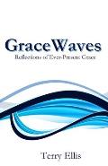 GraceWaves: Reflections of Ever-Present Grace