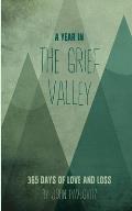 A Year in The Grief Valley
