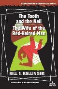 The Tooth and the Nail / The Wife of the Red-Haired Man