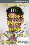 The Voices in My Head: A Fictional Memoir