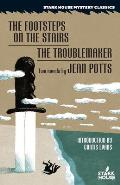 The Footsteps on the Stairs / The Troublemaker