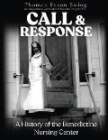 Call and Response: A History of the Benedictine Nursing Center