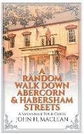 A Random Walk Down Abercorn & Habersham Streets: A Savannah Tour Guide