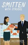 Smitten with Strudel: A Sweet Romantic Comedy Set in Germany