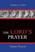 The Lord's Prayer - Thomas Watson: Pathways To The Past