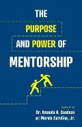 The Purpose and Power of Mentorship