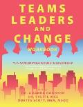 Teams, Leaders, and Change: Accelerating Women in Leadership