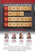 P. U. S. H. Persist until Success Happens Featuring Philip Coldwell: Success is Reserved Only for Those Who Persist