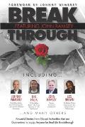 Break Through Featuring John Ramsey: Powerful Stories from Global Authorities That Are Guaranteed to Equip Anyone for Real Life Breakthrough