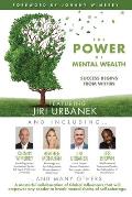 The POWER of MENTAL WEALTH Featuring Jiri Urbanek: Success Begins From Within