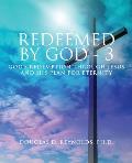 Redeemed by God - 3: God's Redemption through Jesus and His Plan for Eternity