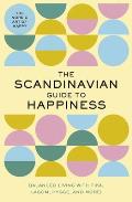 The Scandinavian Guide to Happiness: The Nordic Art of Happy and Balanced Living with Fika, Lagom, Hygge, and More!