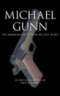 Michael Gunn: The Autobiography of an M-1911 Colt .45 ACP