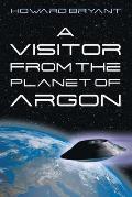 A Visitor from the Planet of Argon
