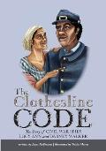 The Clothesline Code: The Story of Civil War Spies Lucy Ann and Dabney Walker