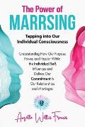 The Power of Marrsing: Tapping into Our Individual Consciousness