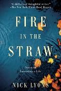 Fire in the Straw Notes on Inventing a Life