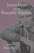James Dean and the Beautiful Machine