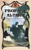 Profane Altars Weird Sword & Sorcery