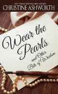 Wear the Pearls: and Other Bits of Wisdom