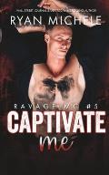 Captivate Me (Ravage MC #5): A Motorcycle Club Romance