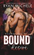 Bound by Desire (Ravage MC #7): A Motorcycle Club Romance (Bound #2)
